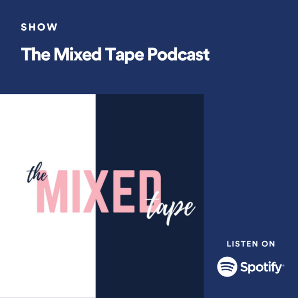 The Mixed Tape Podcast on Spotify